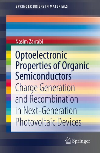 Optoelectronic Properties of Organic Semiconductors: Charge Generation and Recombination in Next-Generation Photovoltaic Devices (SpringerBriefs in Materials)