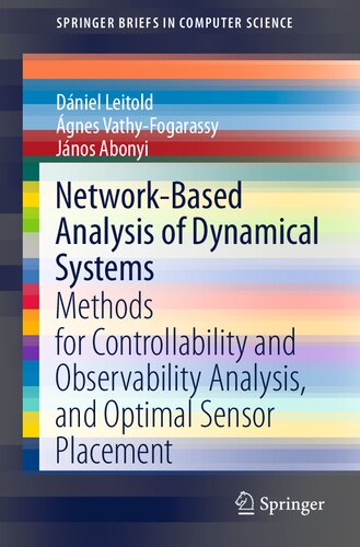 Network-Based Analysis of Dynamical Systems: Methods for Controllability and Observability Analysis, and Optimal Sensor Placement (SpringerBriefs in Computer Science)