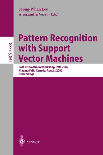 Pattern Recognition with Support Vector Machines: First International Workshop, SVM 2002, Niagara Falls, Canada, August 10, 2002. Proceedings (Lecture Notes in Computer Science, 2388)