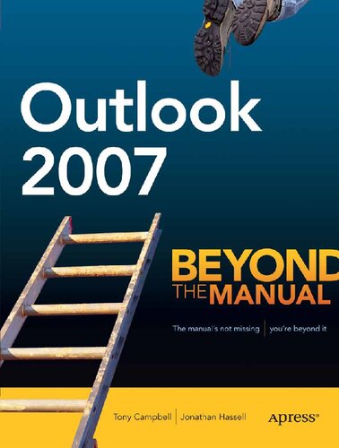 Outlook 2007: Beyond the Manual (Books for Professionals by Professionals)