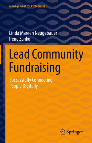 Lead Community Fundraising: Successfully Connecting People Digitally (Management for Professionals)