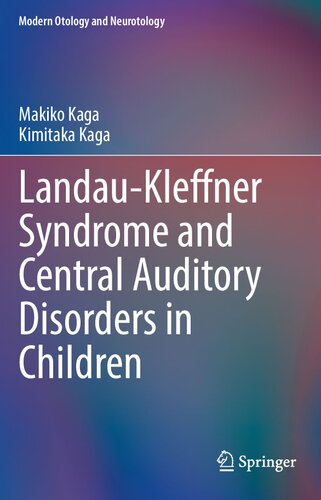 Landau-Kleffner Syndrome and Central Auditory Disorders in Children (Modern Otology and Neurotology)