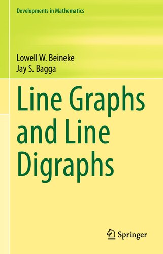 Line Graphs and Line Digraphs (Developments in Mathematics, 68)