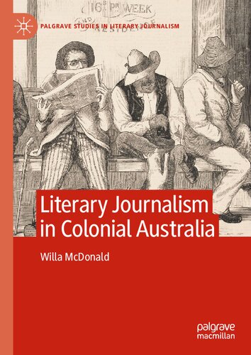 Literary Journalism in Colonial Australia (Palgrave Studies in Literary Journalism)