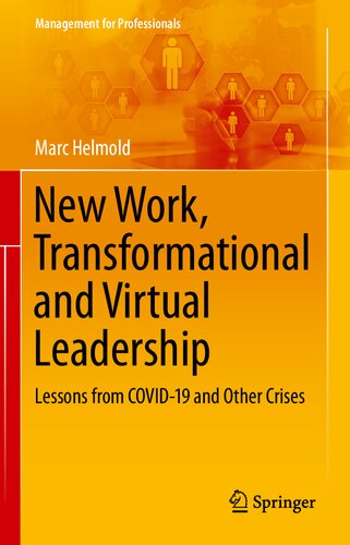 New Work, Transformational and Virtual Leadership: Lessons from COVID-19 and Other Crises (Management for Professionals)