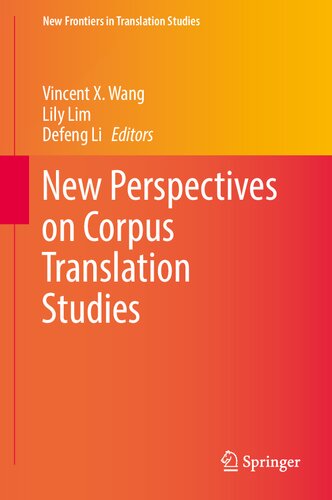 New Perspectives on Corpus Translation Studies (New Frontiers in Translation Studies)