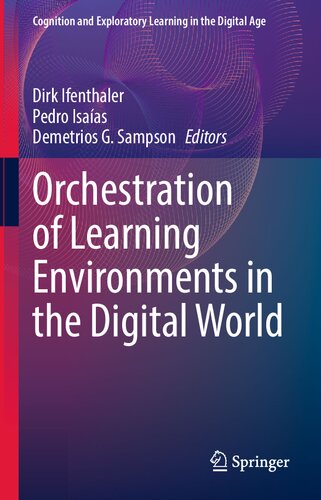 Orchestration of Learning Environments in the Digital World (Cognition and Exploratory Learning in the Digital Age)