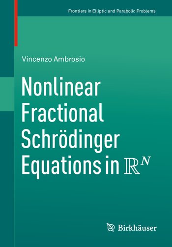 Nonlinear Fractional Schrödinger Equations in R^N (Frontiers in Mathematics)