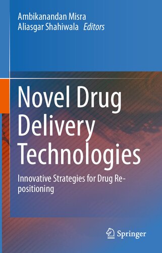 Novel Drug Delivery Technologies: Innovative Strategies for Drug Re-positioning