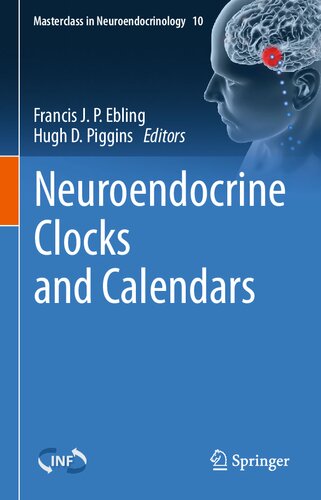 Neuroendocrine Clocks and Calendars (Masterclass in Neuroendocrinology, 10)