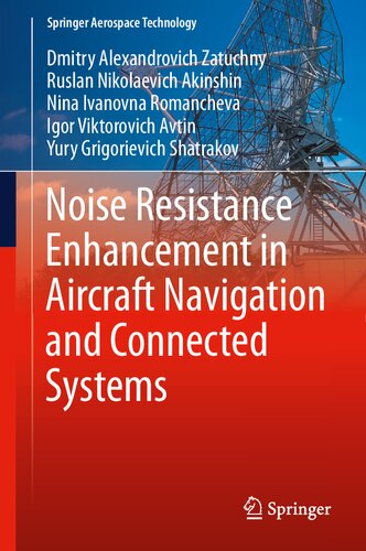 Noise Resistance Enhancement in Aircraft Navigation and Connected Systems (Springer Aerospace Technology)