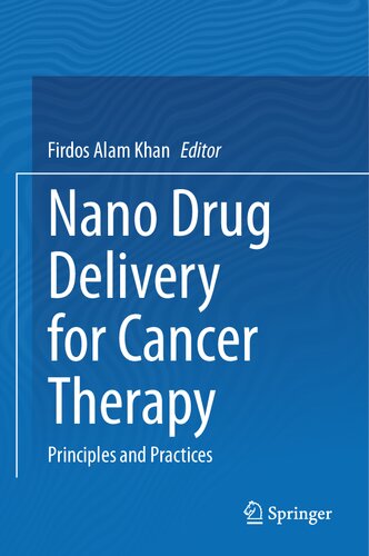 Nano Drug Delivery for Cancer Therapy: Principles and Practices
