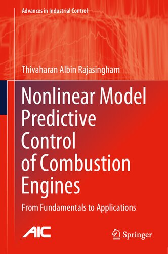Nonlinear Model Predictive Control of Combustion Engines: From Fundamentals to Applications (Advances in Industrial Control)