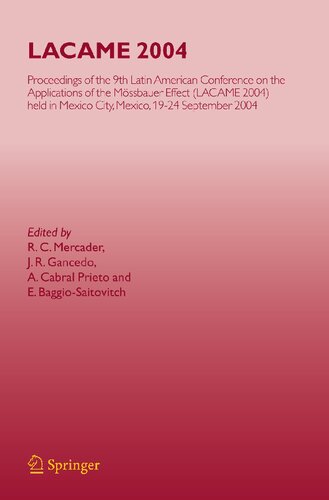 LACAME 2004: Proceedings of the 9th Latin American Conference on the Applications of the Mössbauer Effect, (LACAME 2004) held in Mexico City, Mexico, 19-24 September 2004