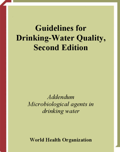 Guidelines for Drinking-Water Qualtiy Addendum: Microbiological Agents in Drinking-Water