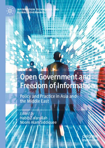 Open Government and Freedom of Information: Policy and Practice in Asia and the Middle East (Information Technology and Global Governance)