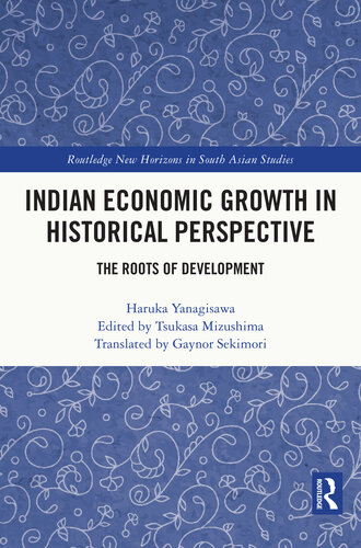 Indian Economic Growth in Historical Perspective: The Roots of Development