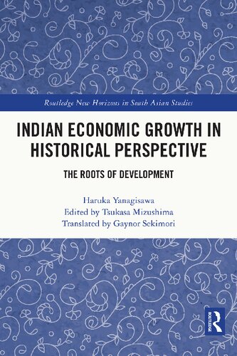 Indian Economic Growth in Historical Perspective: The Roots of Development