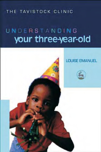 Understanding Your Three-Year-Old (Understanding Your Child Series)