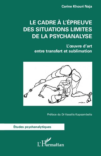 Le Cadre a L'epreuve Des Situations Limites de la Psychanalyse: L'oeuvre D'art Entre Transfert Et Sublimation