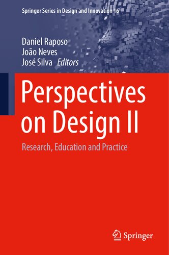 Perspectives on Design II: Research, Education and Practice (Springer Series in Design and Innovation, 16)