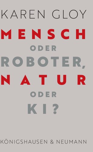 Mensch oder Roboter, Natur oder KI?