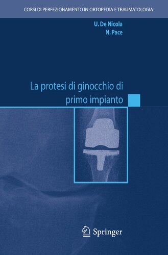 La protesi di ginocchio di primo impianto (Italian Edition)