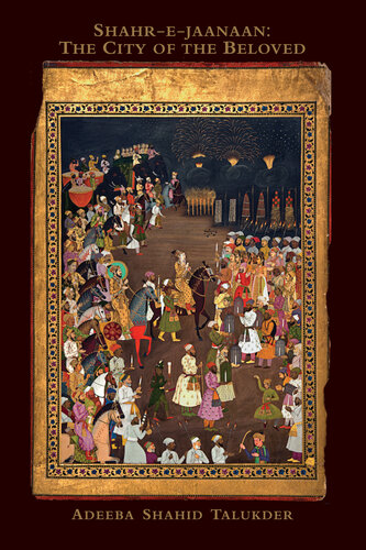 Shahr-e-jaanaan: The City of the Beloved