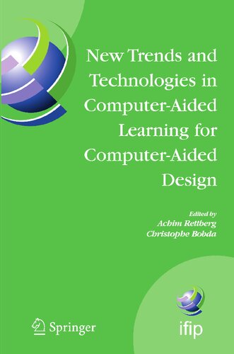 New Trends and Technologies in Computer-Aided Learning for Computer-Aided Design: IFIP International Working Conference: EduTech 2005, Perth, ... and Communication Technology, 192)