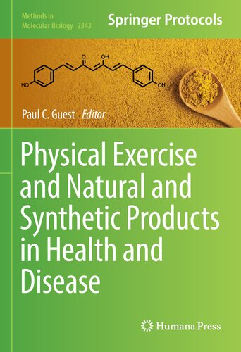 Physical Exercise and Natural and Synthetic Products in Health and Disease (Methods in Molecular Biology, 2343)