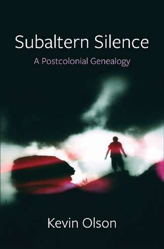 Subaltern Silence: A Postcolonial Genealogy (New Directions in Critical Theory)