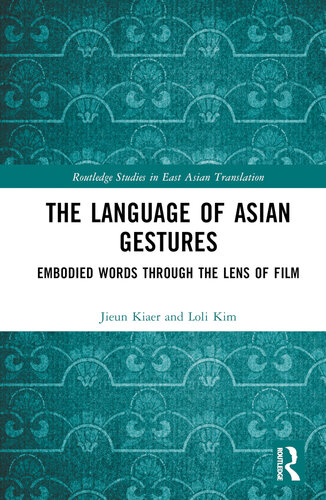 The Language of Asian Gestures: Embodied Words Through the Lens of Film