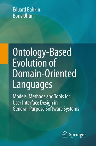 Ontology-Based Evolution of Domain-Oriented Languages: Models, Methods and Tools for User Interface Design in General-Purpose Software Systems