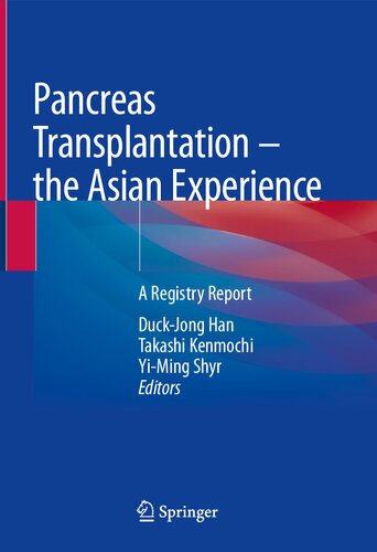 Pancreas Transplantation – the Asian Experience: A Registry Report