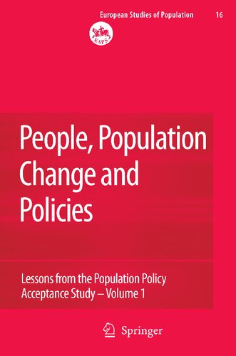 People, Population Change and Policies: Lessons from the Population Policy Acceptance Study Vol. 1: Family Change (European Studies of Population, 16/1)