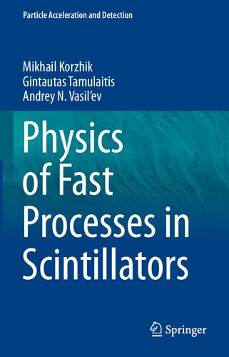 Physics of Fast Processes in Scintillators (Particle Acceleration and Detection)