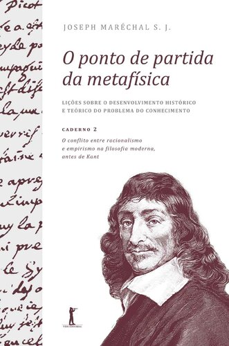Caderno 2: O conflito entre racionalismo e empirismo na filosofia moderna