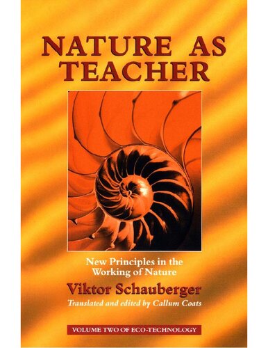 Nature as Teacher: New Principles in the Working of Nature