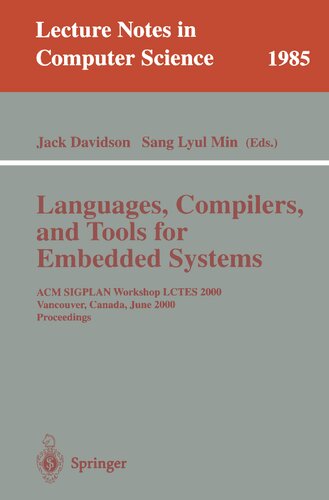 Languages, Compilers, and Tools for Embedded Systems: ACM SIGPLAN Workshop LCTES 2000, Vancouver, Canada, June 18, 2000, Proceedings (Lecture Notes in Computer Science, 1985)