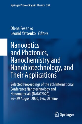 Nanooptics and Photonics, Nanochemistry and Nanobiotechnology, and Their Applications: Selected Proceedings of the 8th International Conference ... (Springer Proceedings in Physics, 264)