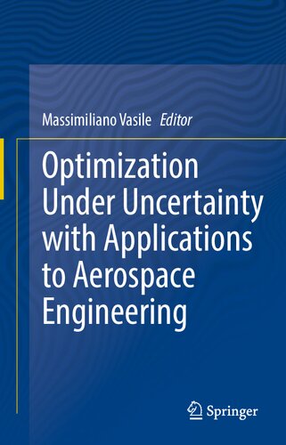 Optimization Under Uncertainty with Applications to Aerospace Engineering