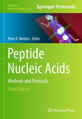 Peptide Nucleic Acids: Methods and Protocols (Methods in Molecular Biology, 2105)