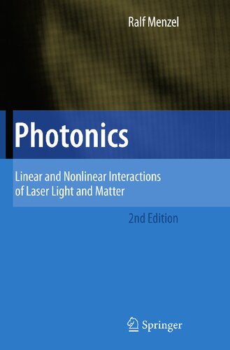 Photonics: Linear and Nonlinear Interactions of Laser Light and Matter (Advanced Texts in Physics)