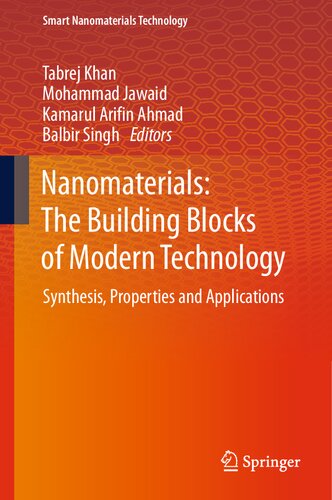 Nanomaterials: The Building Blocks of Modern Technology: Synthesis, Properties and Applications (Smart Nanomaterials Technology)