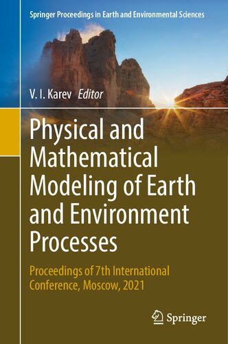 Physical and Mathematical Modeling of Earth and Environment Processes: Proceedings of 7th International Conference, Moscow, 2021 (Springer Proceedings in Earth and Environmental Sciences)