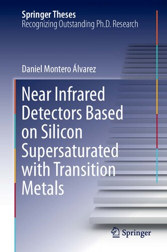 Near Infrared Detectors Based on Silicon Supersaturated with Transition Metals (Springer Theses)