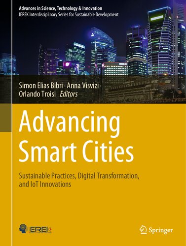 Advancing Smart Cities: Sustainable Practices, Digital Transformation, and IoT Innovations (Advances in Science, Technology & Innovation)