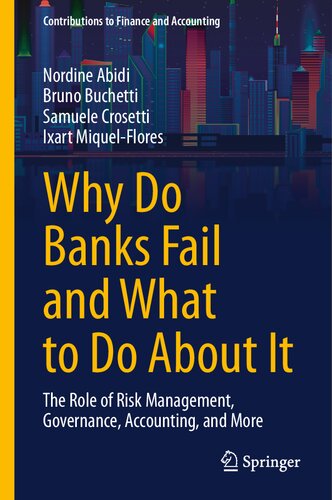 Why Do Banks Fail and What to Do About It: The Role of Risk Management, Governance, Accounting, and More (Contributions to Finance and Accounting)