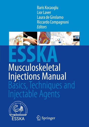 Musculoskeletal Injections Manual: Basics, Techniques and Injectable Agents