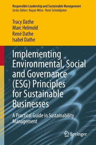Implementing Environmental, Social and Governance (ESG) Principles for Sustainable Businesses: A Practical Guide in Sustainability Management (Responsible Leadership and Sustainable Management)